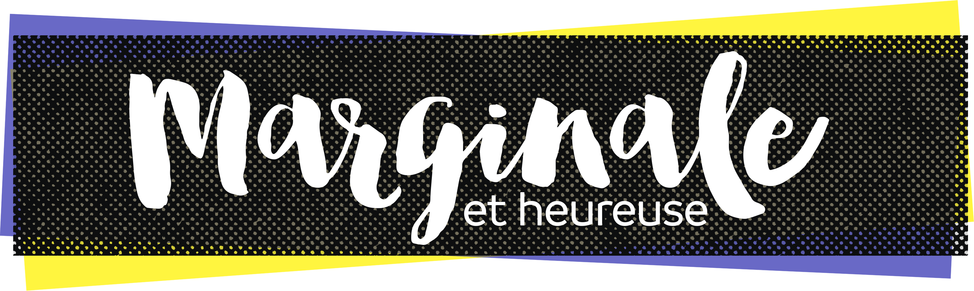 Marginale et heureuse