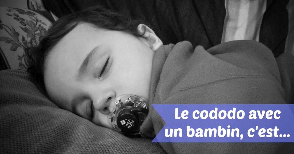 Le cododo avec un bambin, c’est… cododo